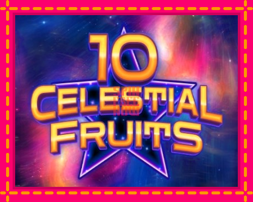 Stroj 10 Celestial Fruits so zaujímavou mechanikou