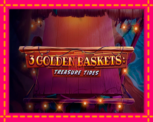 Stroj 3 Golden Baskets: Treasure Tides so zaujímavou mechanikou