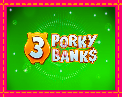 Stroj 3 Porky Banks so zaujímavou mechanikou