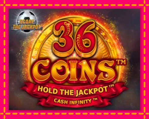 Stroj 36 Coins Score The Jackpot so zaujímavou mechanikou