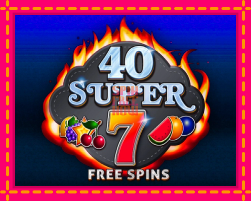 Stroj 40 Super 7 Free Spins so zaujímavou mechanikou