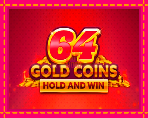 Stroj 64 Gold Coins Hold and Win so zaujímavou mechanikou