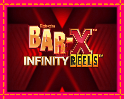 Stroj Bar-X Infinity Reels so zaujímavou mechanikou