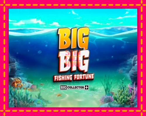 Stroj Big Big Fishing Fortune so zaujímavou mechanikou