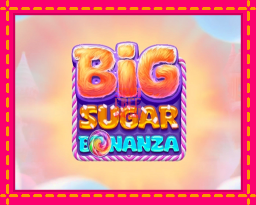 Stroj Big Sugar Bonanza so zaujímavou mechanikou