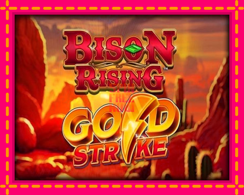 Stroj Bison Rising Gold Strike so zaujímavou mechanikou