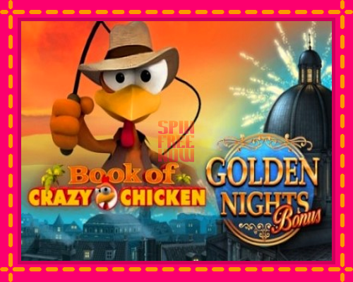 Stroj Book of Crazy Chicken Golden Nights so zaujímavou mechanikou