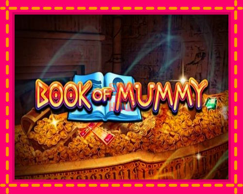 Stroj Book of Mummy so zaujímavou mechanikou