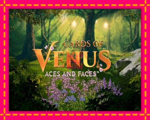 Stroj Cards of Venus Aces and Faces so zaujímavou mechanikou