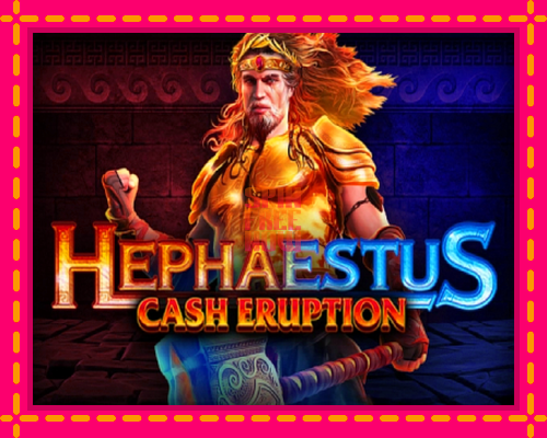 Stroj Cash Eruption Hephaestus so zaujímavou mechanikou