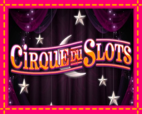 Stroj Cirque du Slots so zaujímavou mechanikou