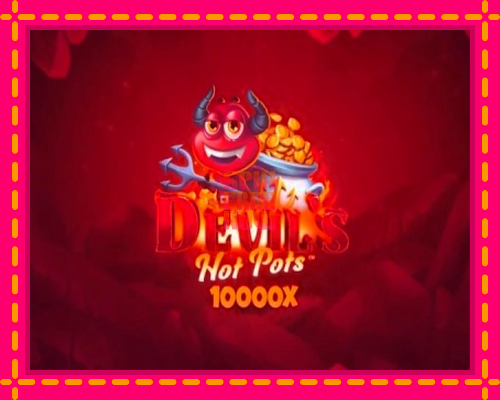 Stroj Devils Hot Pots so zaujímavou mechanikou