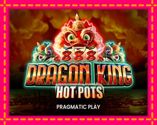 Stroj Dragon King Hot Pots so zaujímavou mechanikou