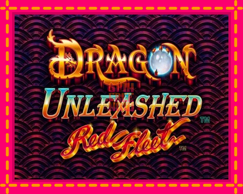 Stroj Dragon Unleashed - Red Fleet so zaujímavou mechanikou