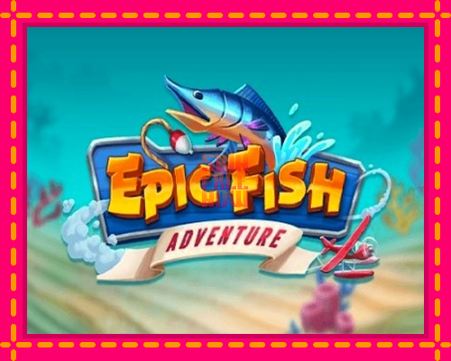 Stroj Epic Fish Adventure so zaujímavou mechanikou