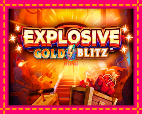 Stroj Explosive Gold Blitz so zaujímavou mechanikou