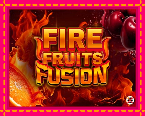 Stroj Fire Fruits Fusion so zaujímavou mechanikou