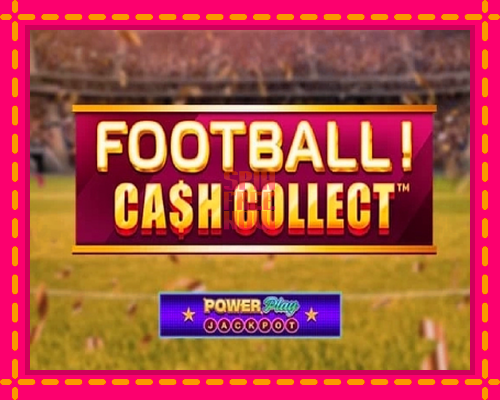 Stroj Football Cash Collect PowerPlay Jackpot so zaujímavou mechanikou