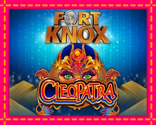 Stroj Fort Knox Cleopatra so zaujímavou mechanikou