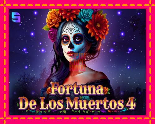 Stroj Fortuna De Los Muertos 4 so zaujímavou mechanikou