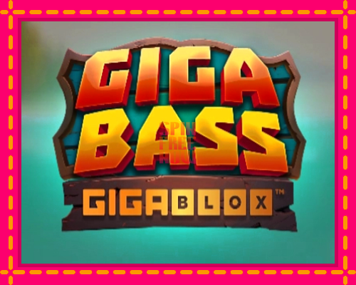 Stroj Giga Bass Gigablox so zaujímavou mechanikou