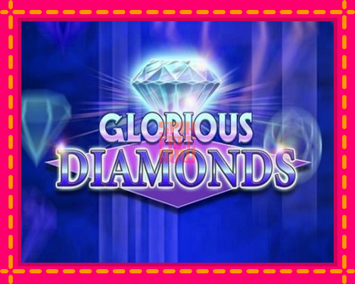 Stroj Glorious Diamonds so zaujímavou mechanikou