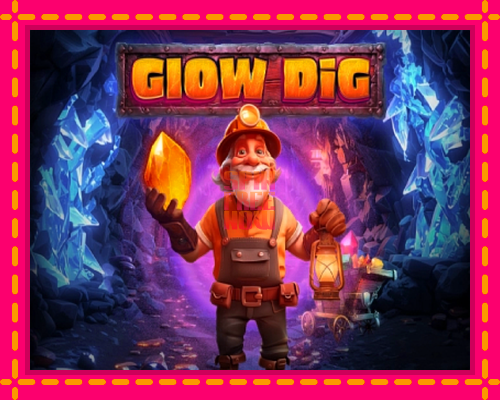 Stroj Glow Dig so zaujímavou mechanikou