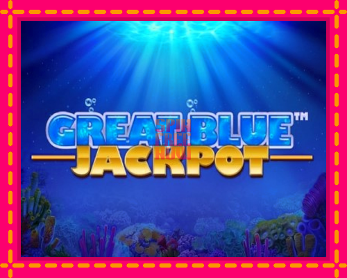 Stroj Great Blue Jackpot so zaujímavou mechanikou