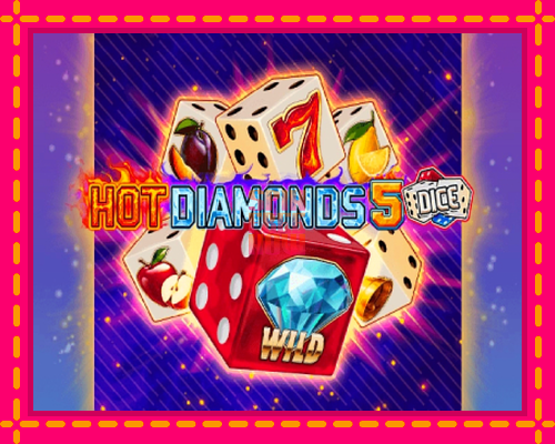 Stroj Hot Diamonds 5 Dice so zaujímavou mechanikou