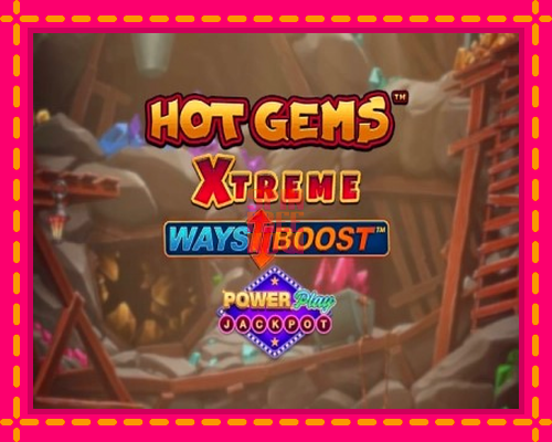 Stroj Hot Gems Xtreme PowerPlay Jackpot so zaujímavou mechanikou