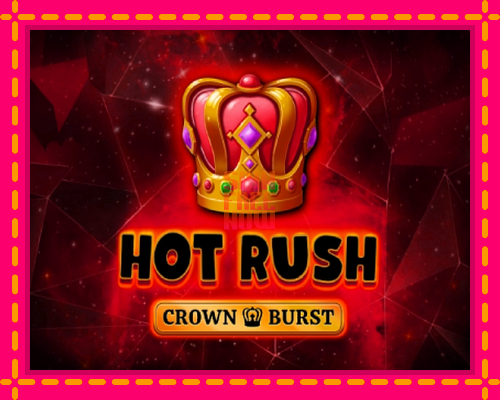 Stroj Hot Rush Crown Burst so zaujímavou mechanikou