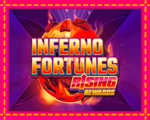 Stroj Inferno Fortunes: Rising Rewards so zaujímavou mechanikou