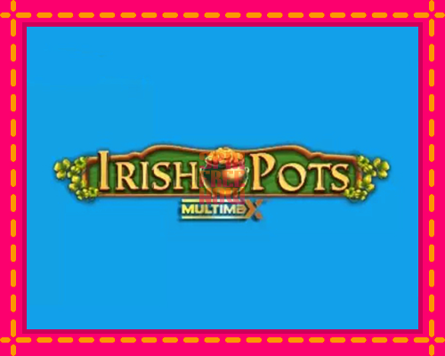 Stroj Irish Pots MultiMax so zaujímavou mechanikou