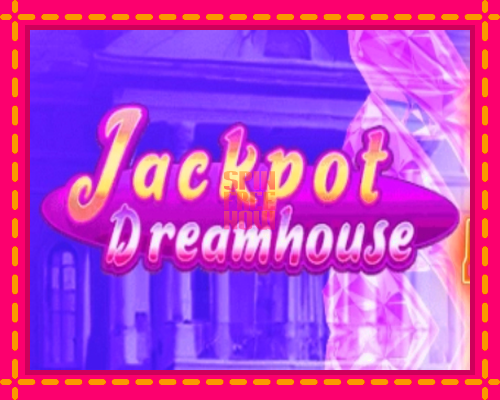 Stroj Jackpot Dreamhouse so zaujímavou mechanikou