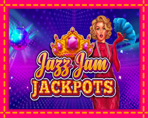 Stroj Jazz Jam Jackpots so zaujímavou mechanikou