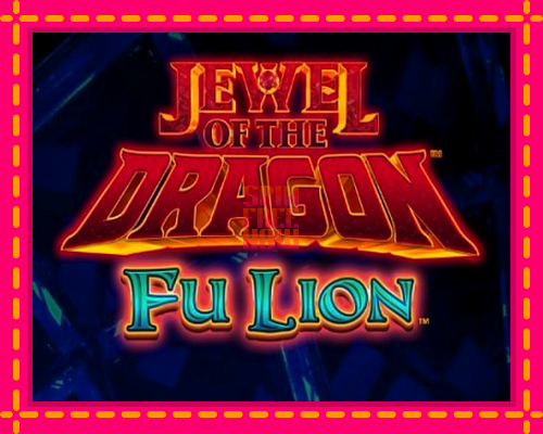 Stroj Jewel of the Dragon Fu Lion so zaujímavou mechanikou