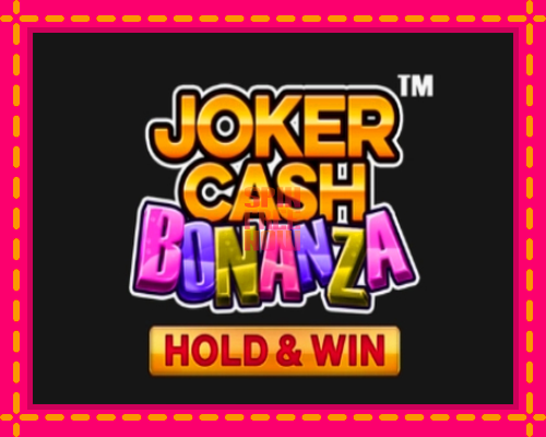 Stroj Joker Cash Bonanza - Hold & Win so zaujímavou mechanikou