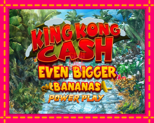 Stroj King Kong Cash Even Bigger Bananas Power Play so zaujímavou mechanikou