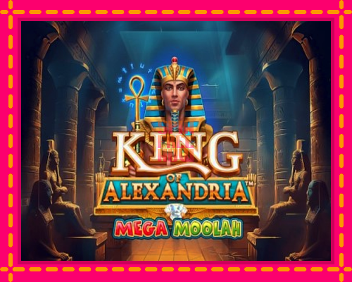 Stroj King of Alexandria Mega Moolah so zaujímavou mechanikou