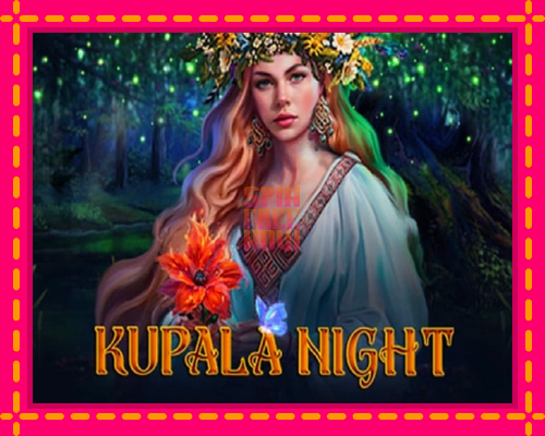 Stroj Kupala Night so zaujímavou mechanikou