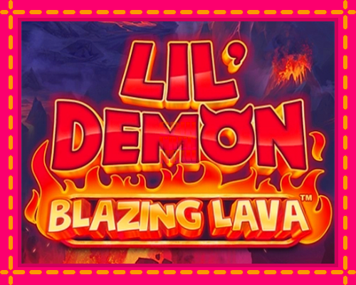 Stroj Lil Demon Blazing Lava so zaujímavou mechanikou