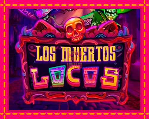 Stroj Los Muertos Locos so zaujímavou mechanikou