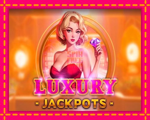 Stroj Luxury Jackpots so zaujímavou mechanikou