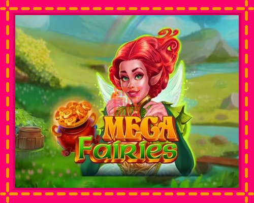 Stroj Mega Fairies so zaujímavou mechanikou