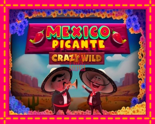 Stroj Mexico Picante Crazy Wild so zaujímavou mechanikou