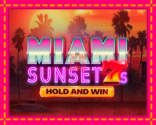 Stroj Miami Sunset 7s Hold and Win so zaujímavou mechanikou