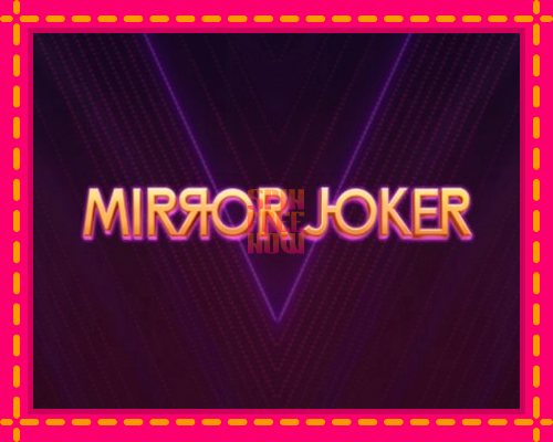 Stroj Mirror Joker so zaujímavou mechanikou