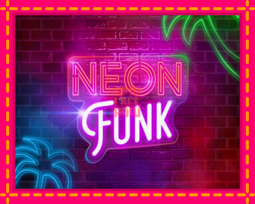 Stroj Neon Funk so zaujímavou mechanikou