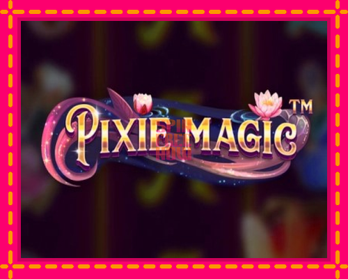 Stroj Pixie Magic so zaujímavou mechanikou