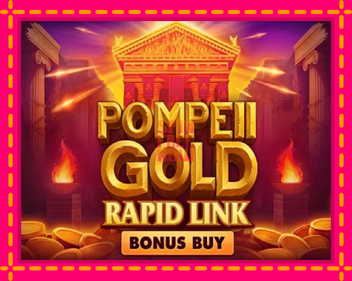 Stroj Pompeii Gold Rapid Link Bonus Buy so zaujímavou mechanikou